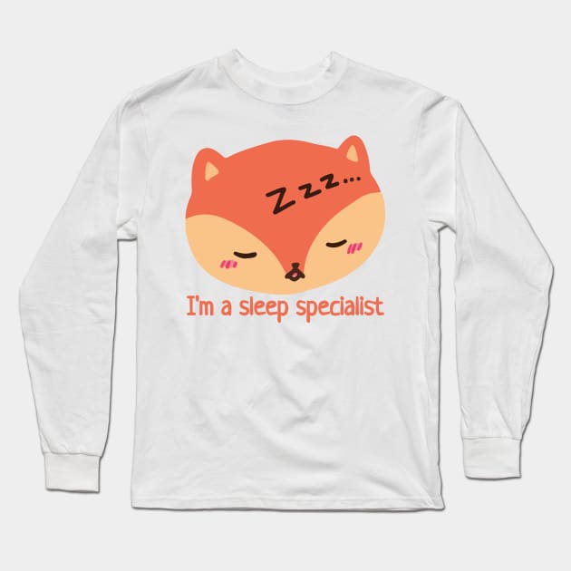 I am a sleep specialist Long Sleeve T-Shirt by HoneyLemonTea